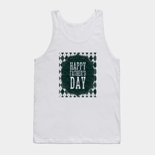 Happy fathers day Tank Top